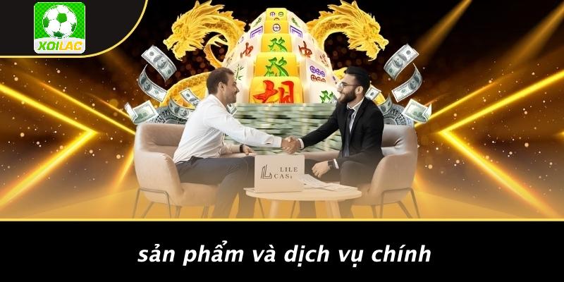 Sản Phẩm Và Dịch Vụ Chính