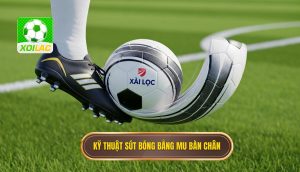 Kỹ thuật sút bóng bằng mu bàn chân