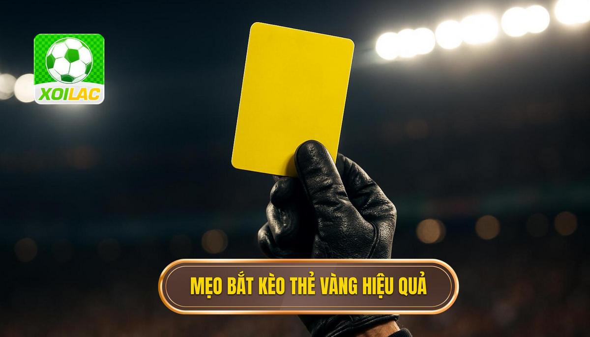 Mẹo Bắt Kèo Thẻ Vàng Chuyên Sâu_ Trọng Tài Là Yếu Tố Quyết Định